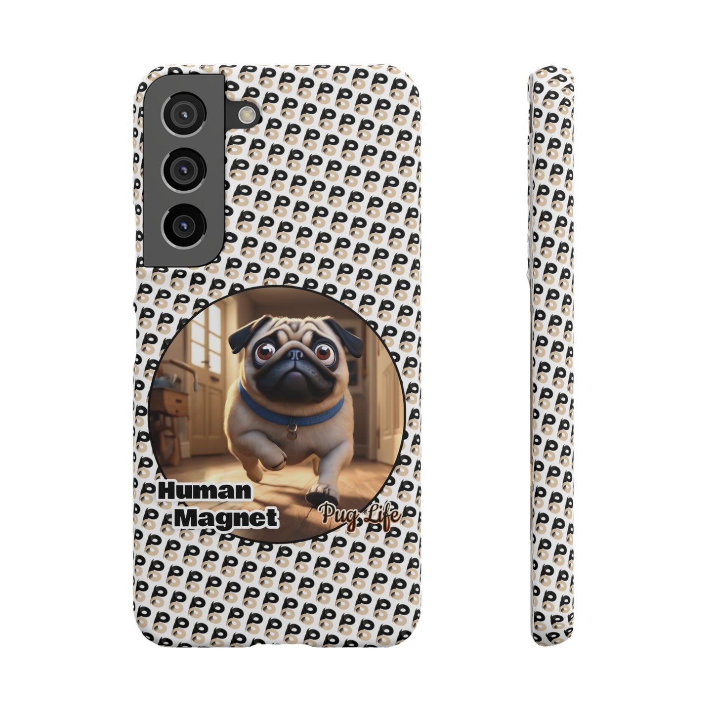 P&B Pug Life Edition: Human Magnet - Snap Case