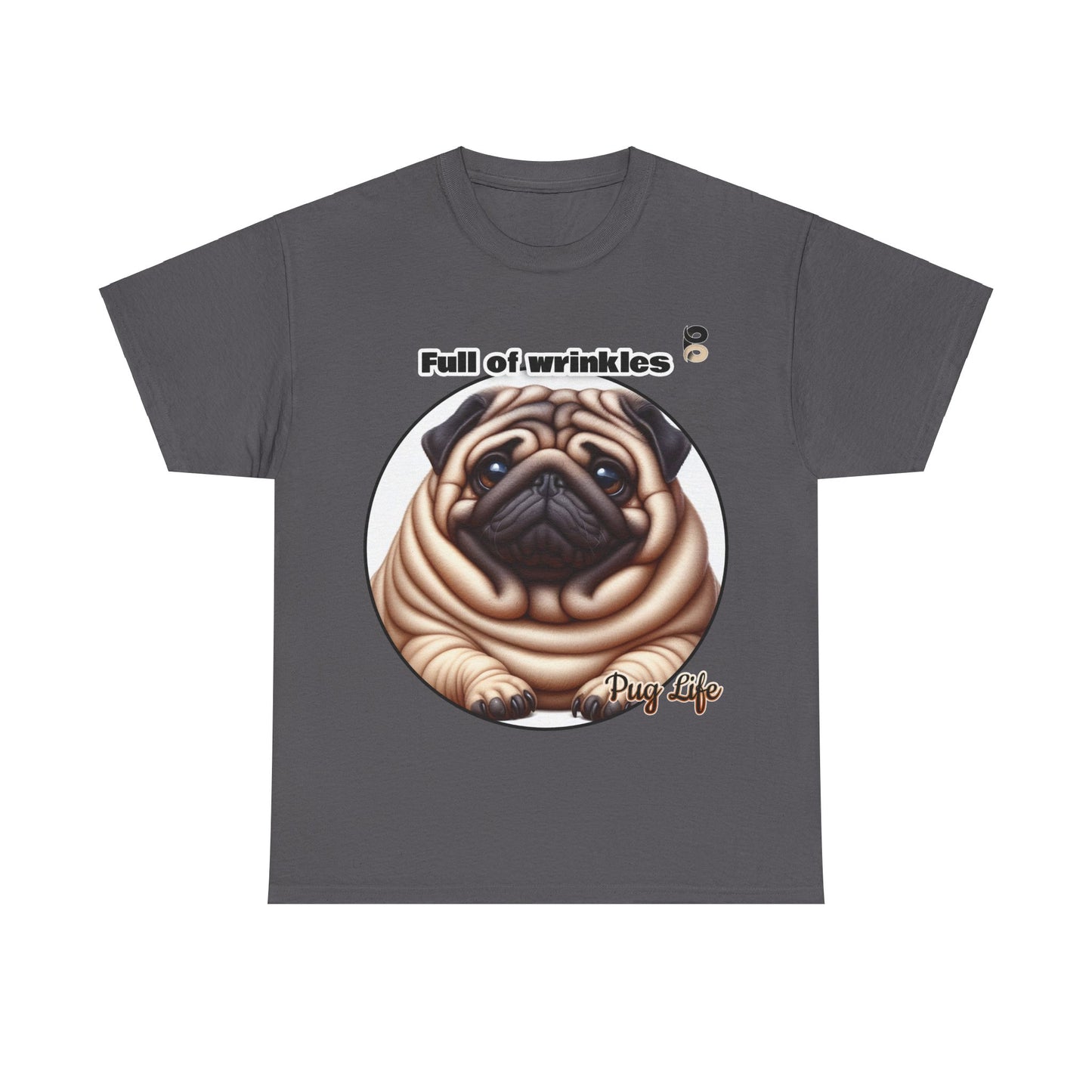 P&B Pug Life Edition: Full of Wrinkles - Cotton Tee - Unisex