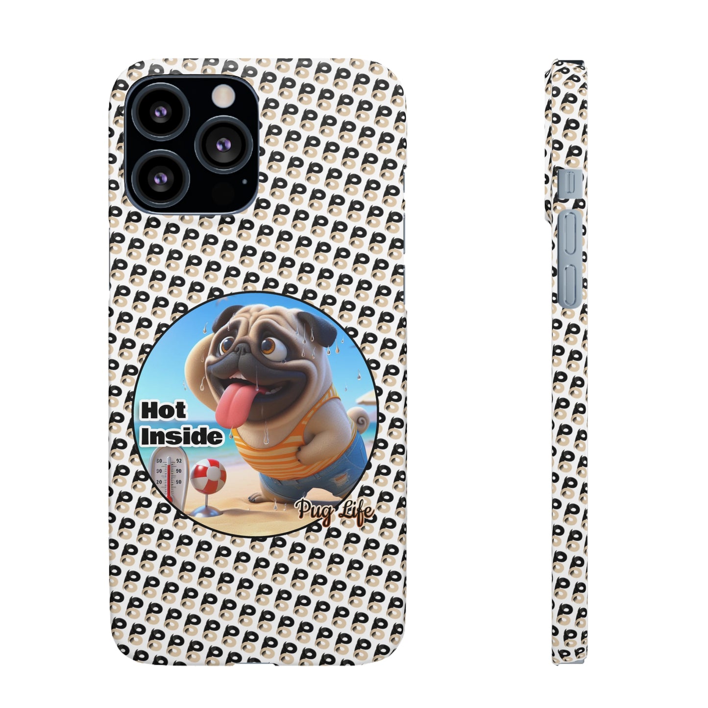 P&B Pug Life Edition: Hot Inside - Snap Case