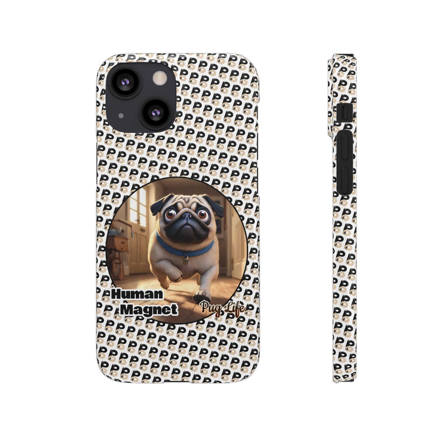 P&B Pug Life Edition: Human Magnet - Snap Case