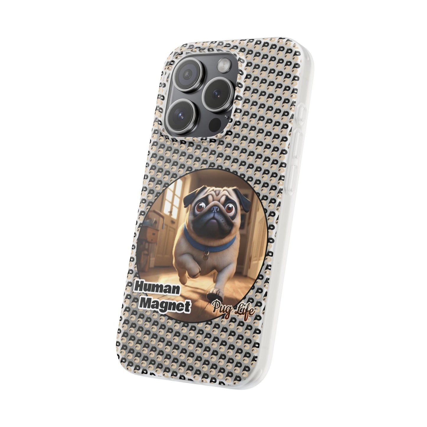 P&B Pug Life Edition: Human Magnet - Flexi Case