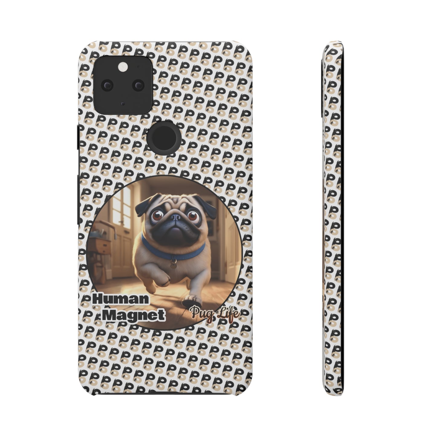 P&B Pug Life Edition: Human Magnet - Snap Case