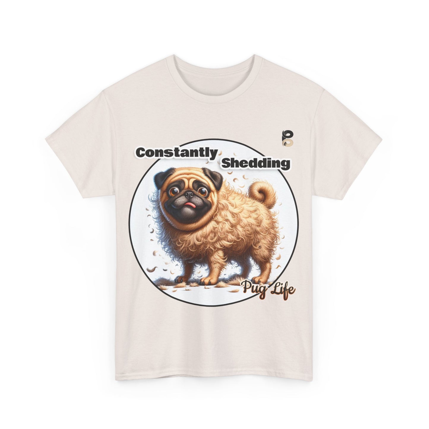 P&B Pug Life Edition: Constantly Shedding - Cotton Tee - Unisex