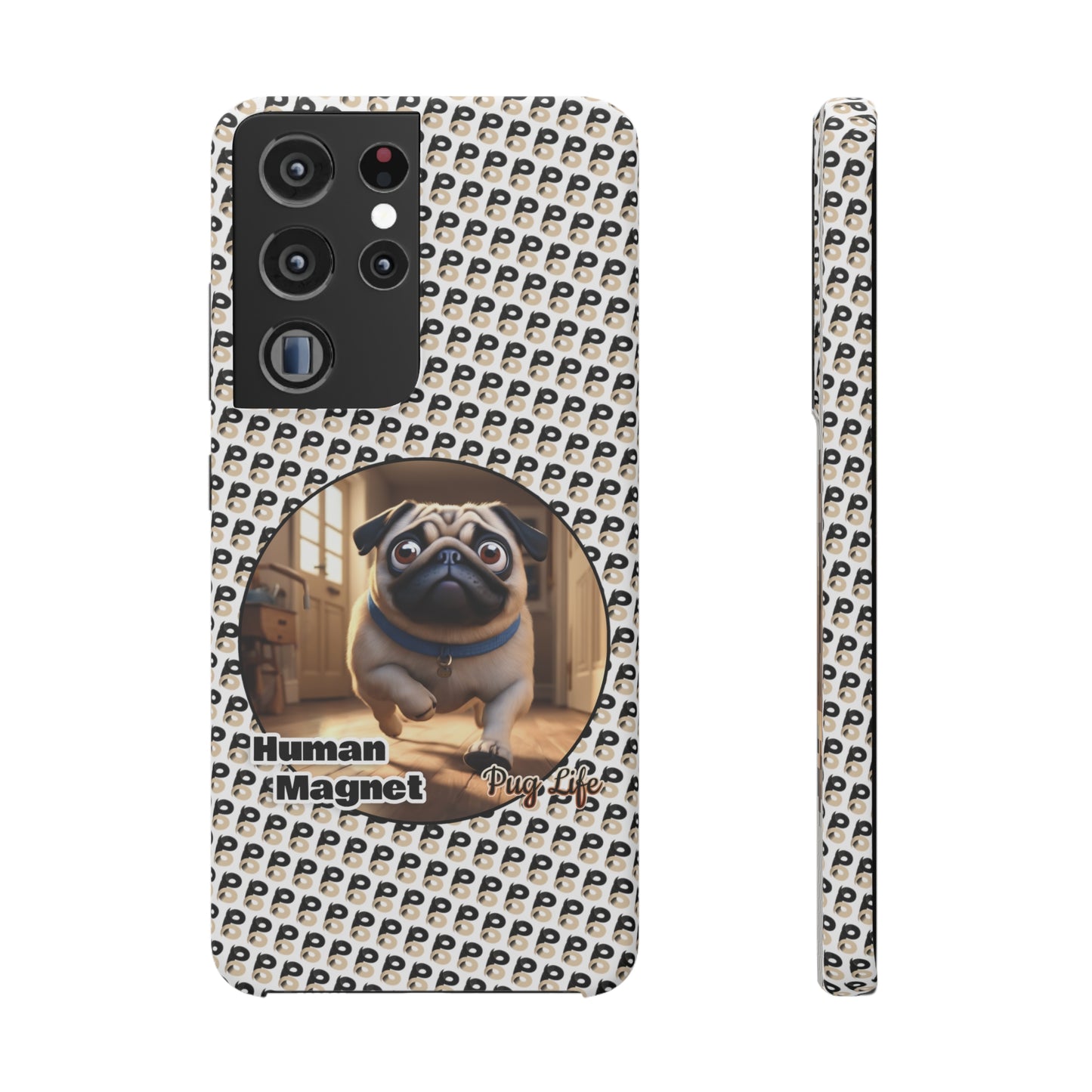 P&B Pug Life Edition: Human Magnet - Snap Case