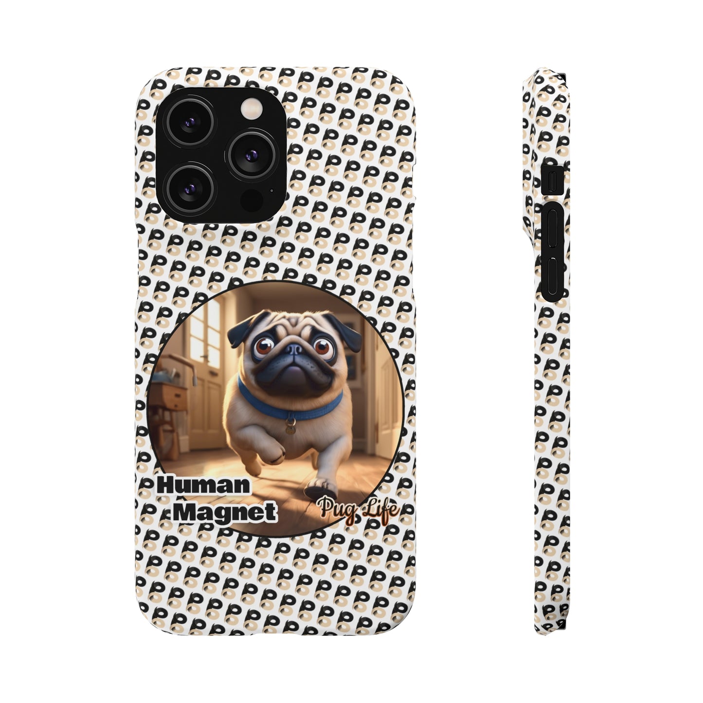 P&B Pug Life Edition: Human Magnet - Snap Case