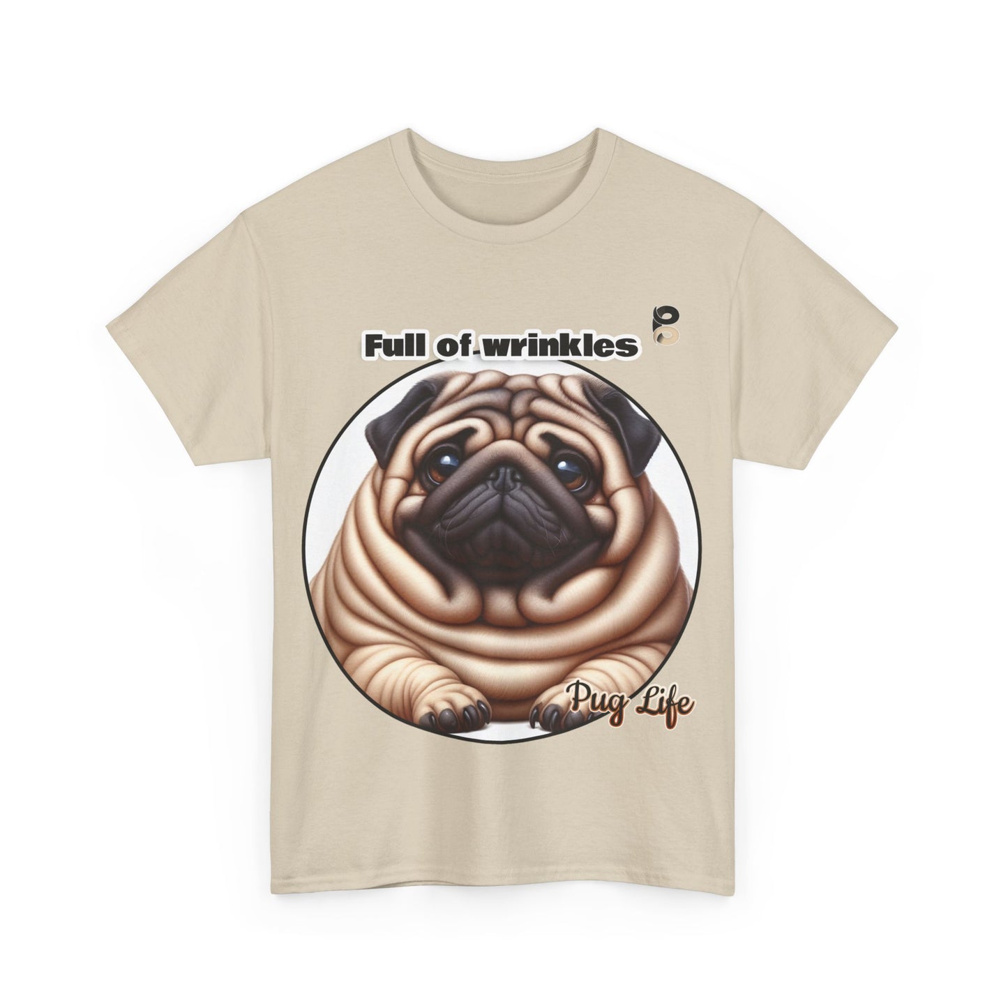 P&B Pug Life Edition: Full of Wrinkles - Cotton Tee - Unisex