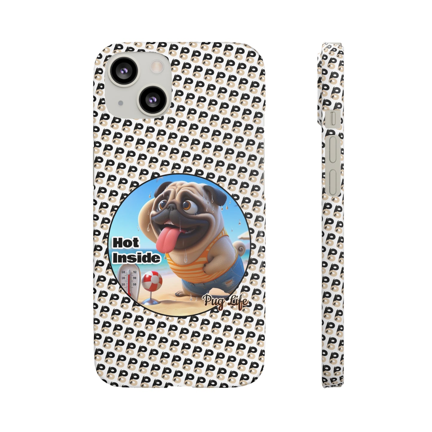 P&B Pug Life Edition: Hot Inside - Snap Case