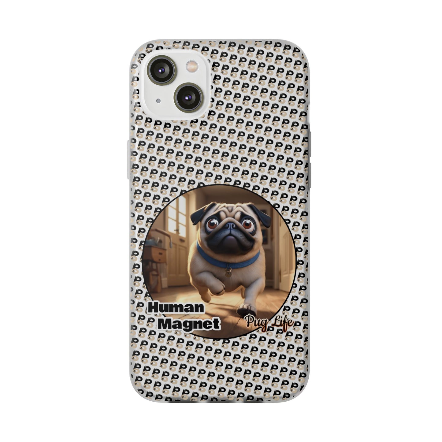 P&B Pug Life Edition: Human Magnet - Flexi Case