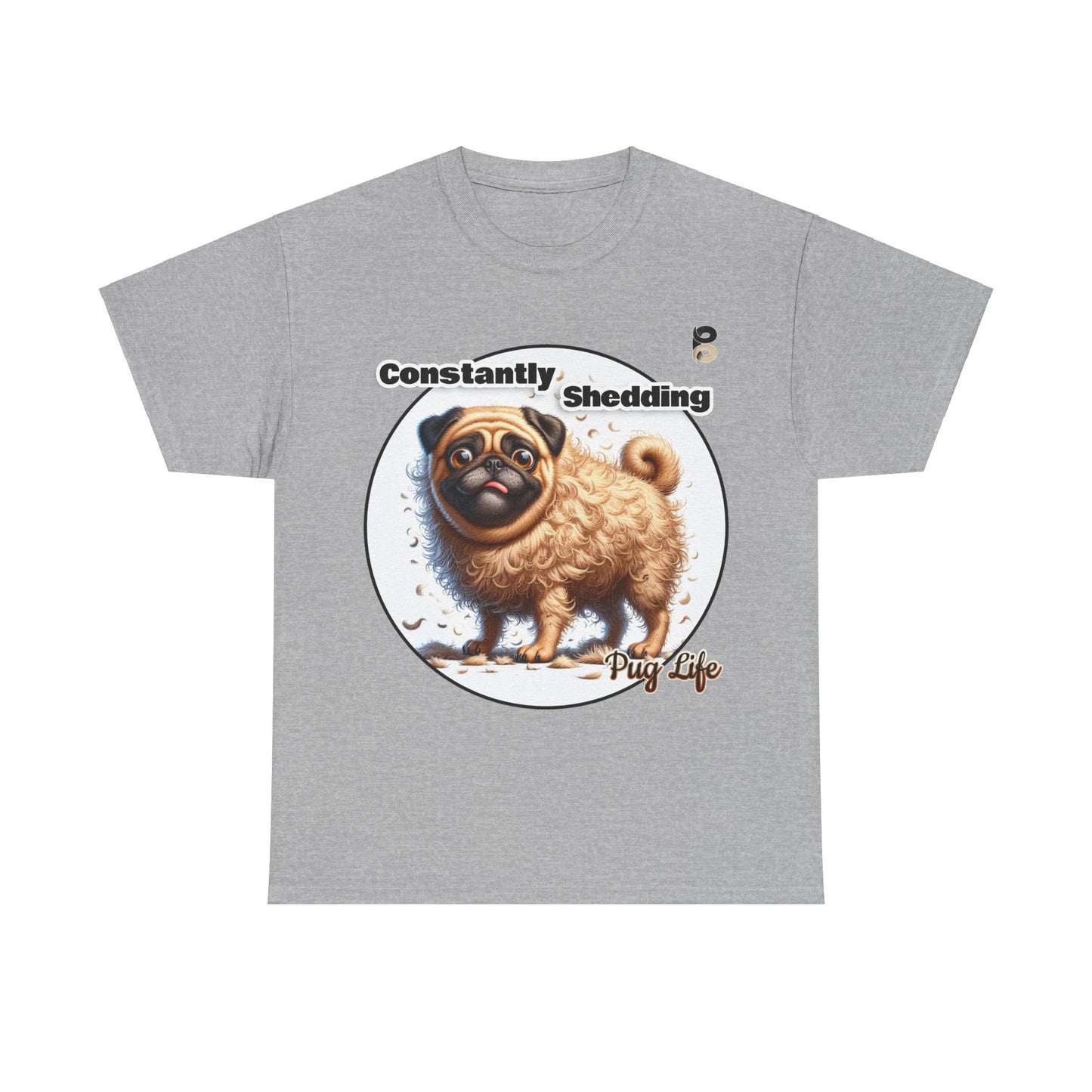 P&B Pug Life Edition: Constantly Shedding - Cotton Tee - Unisex