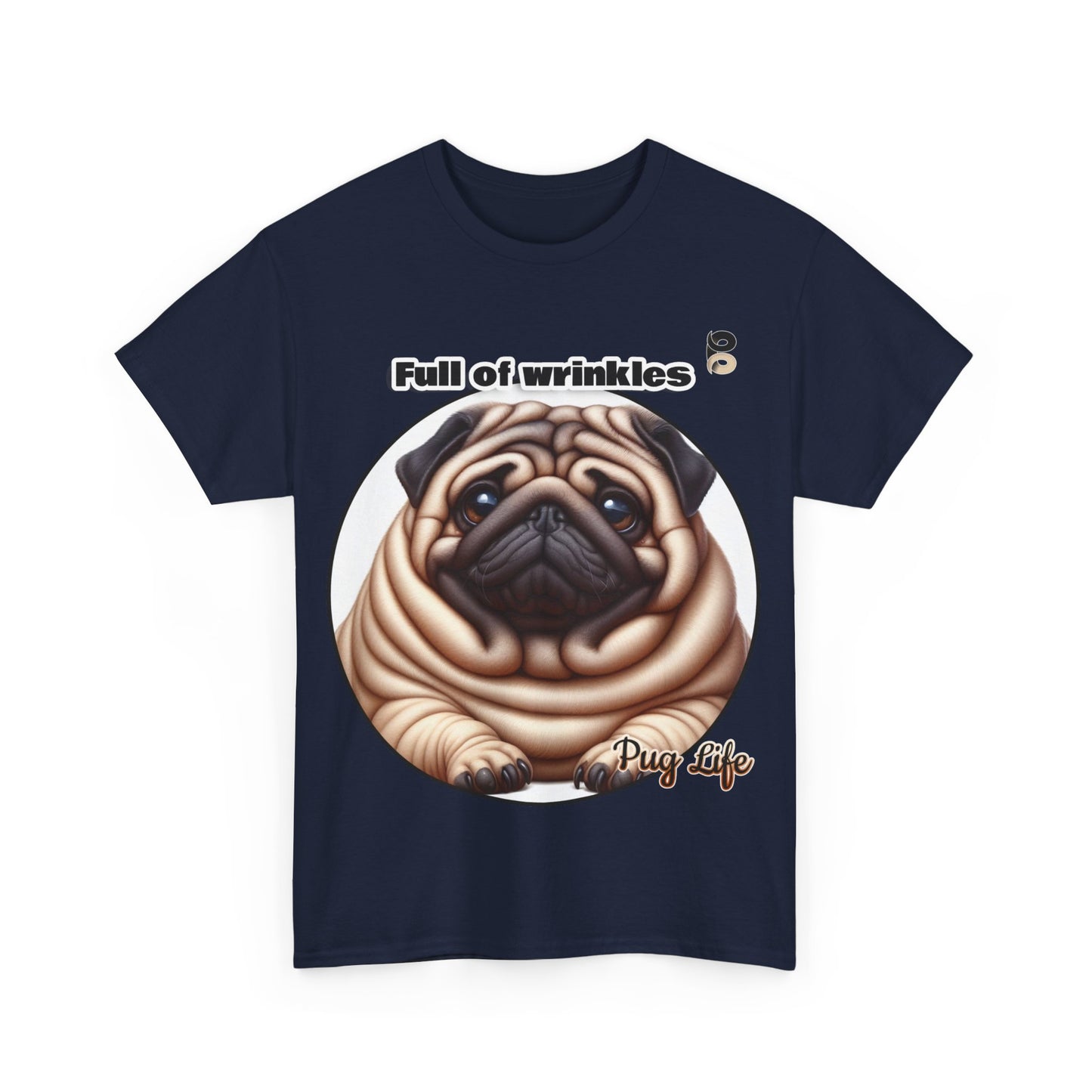 P&B Pug Life Edition: Full of Wrinkles - Cotton Tee - Unisex