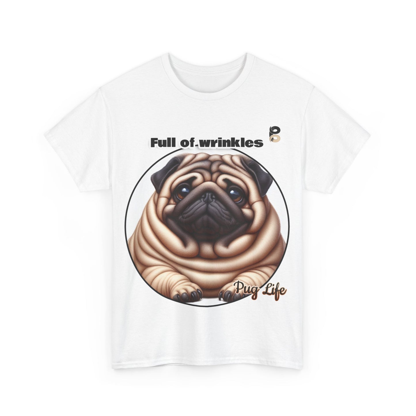 P&B Pug Life Edition: Full of Wrinkles - Cotton Tee - Unisex