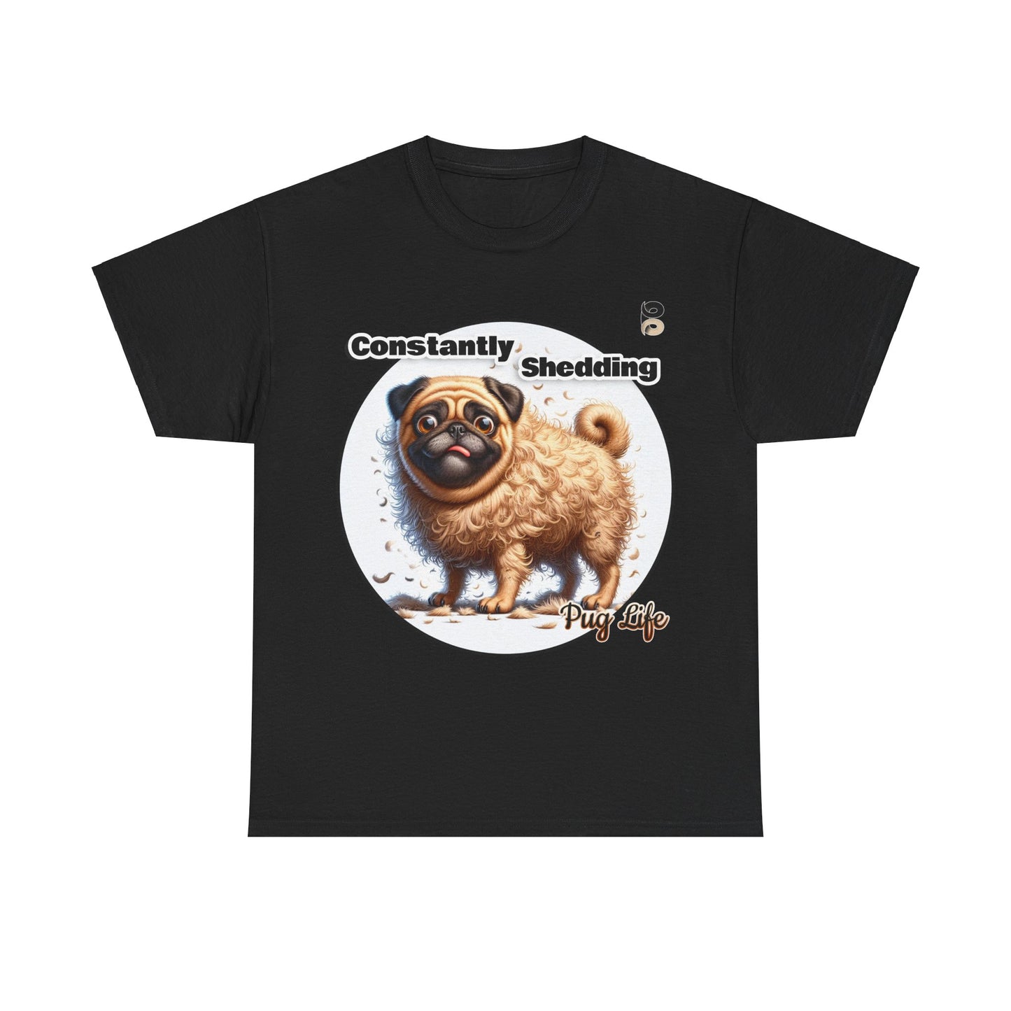 P&B Pug Life Edition: Constantly Shedding - Cotton Tee - Unisex