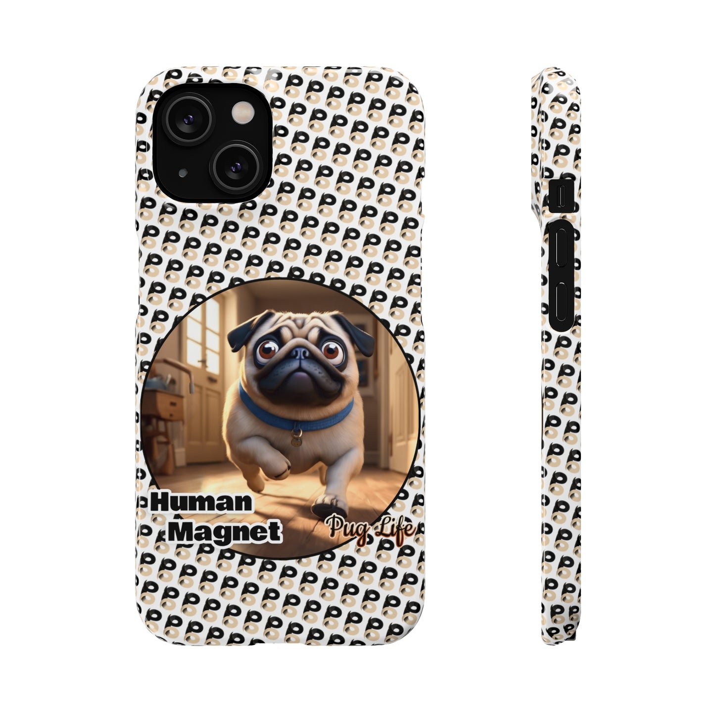 P&B Pug Life Edition: Human Magnet - Snap Case