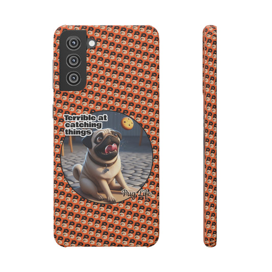 P&B Pug Life Edition: Terrible at Catching - Snap Case Orange