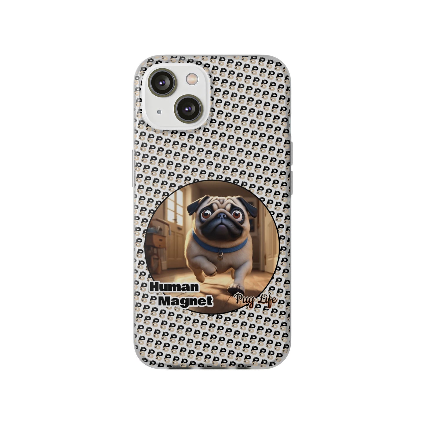 P&B Pug Life Edition: Human Magnet - Flexi Case