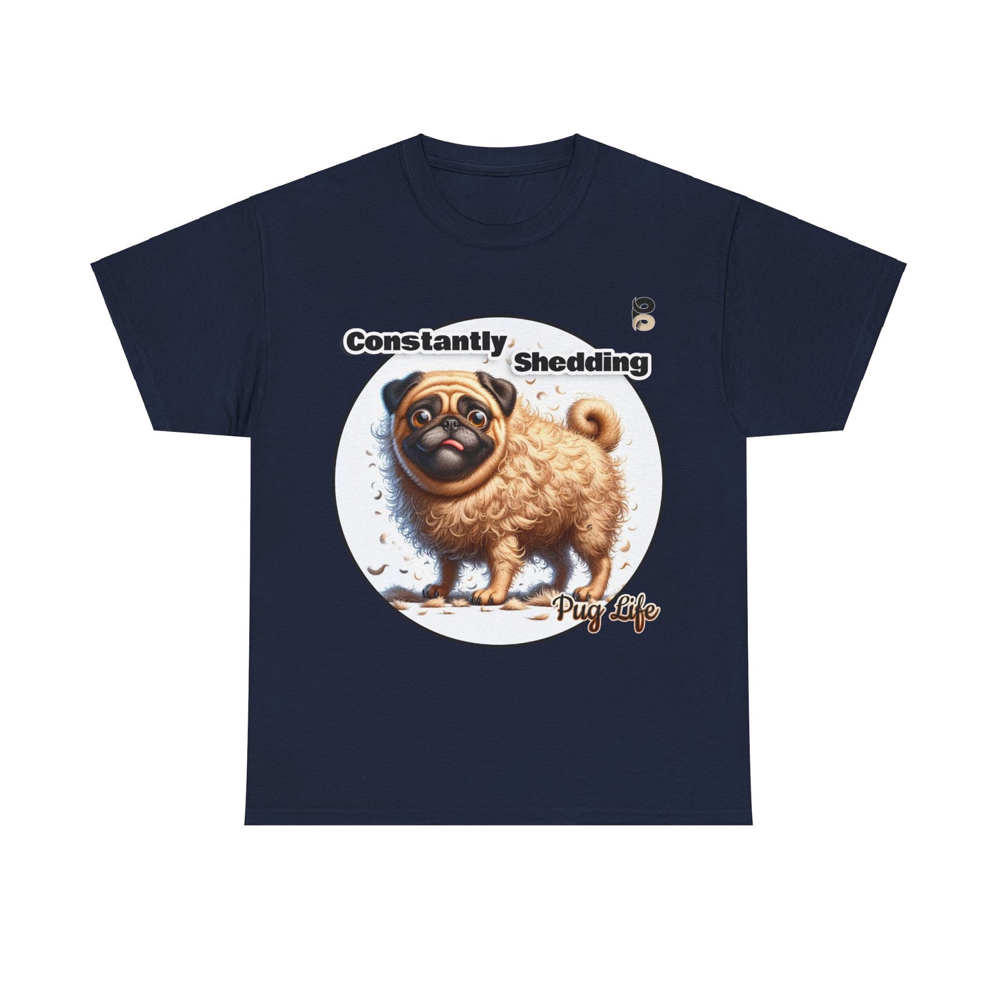 P&B Pug Life Edition: Constantly Shedding - Cotton Tee - Unisex