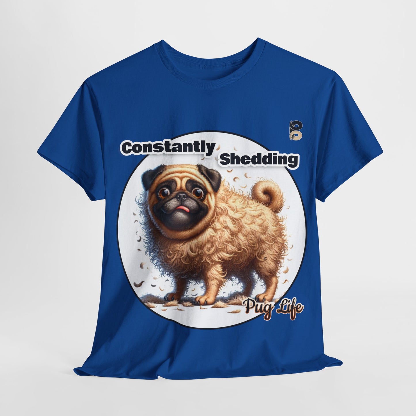 P&B Pug Life Edition: Constantly Shedding - Cotton Tee - Unisex