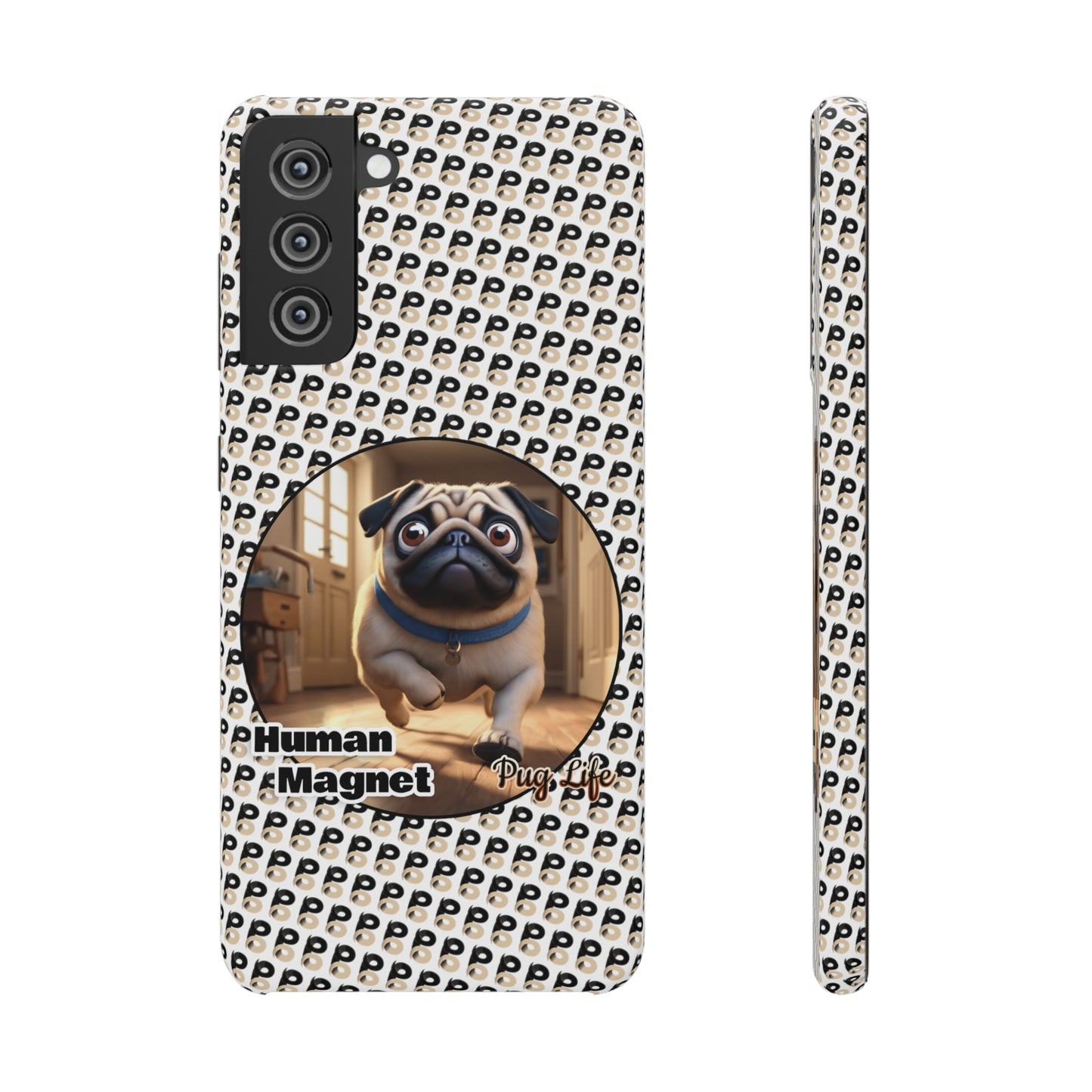 P&B Pug Life Edition: Human Magnet - Snap Case