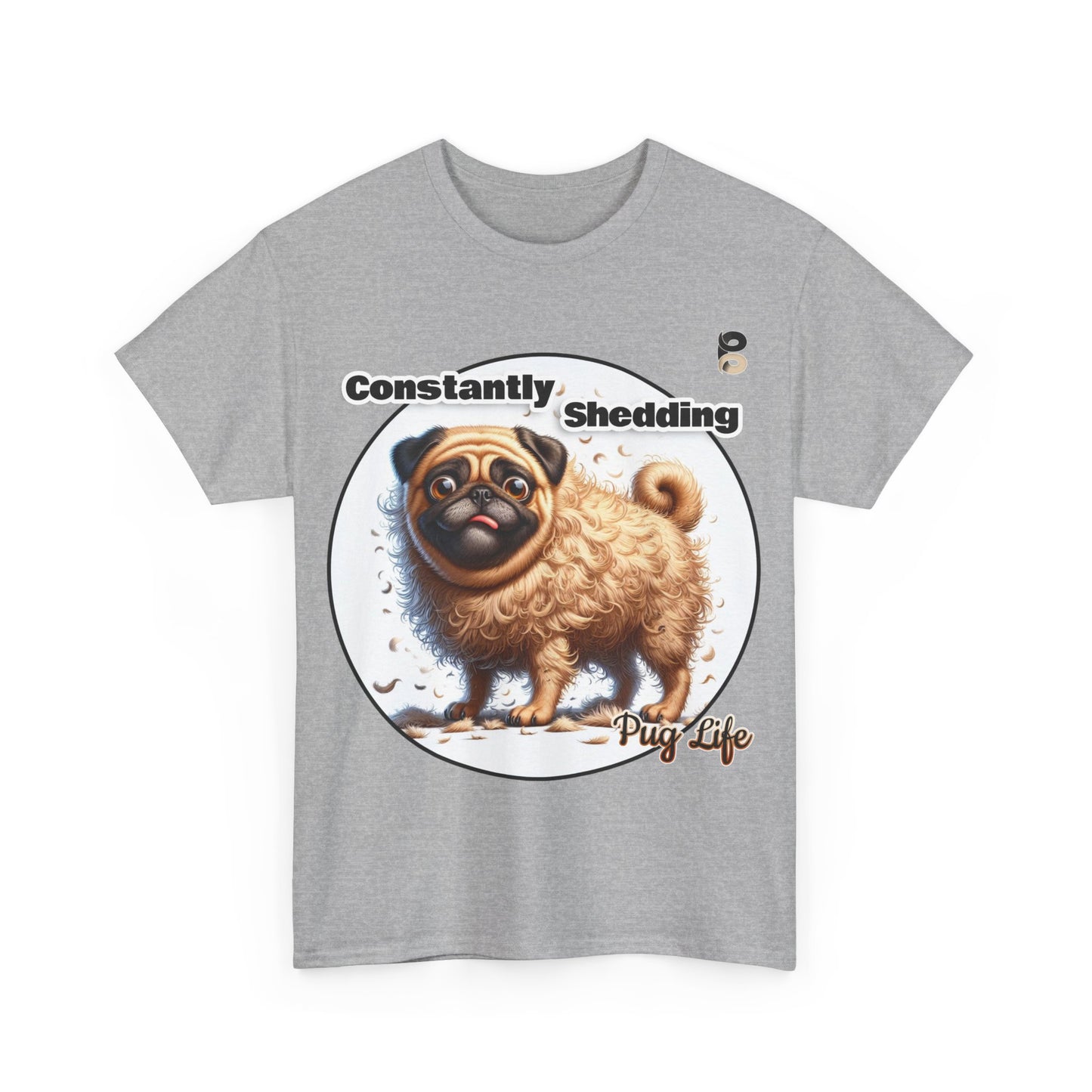 P&B Pug Life Edition: Constantly Shedding - Cotton Tee - Unisex