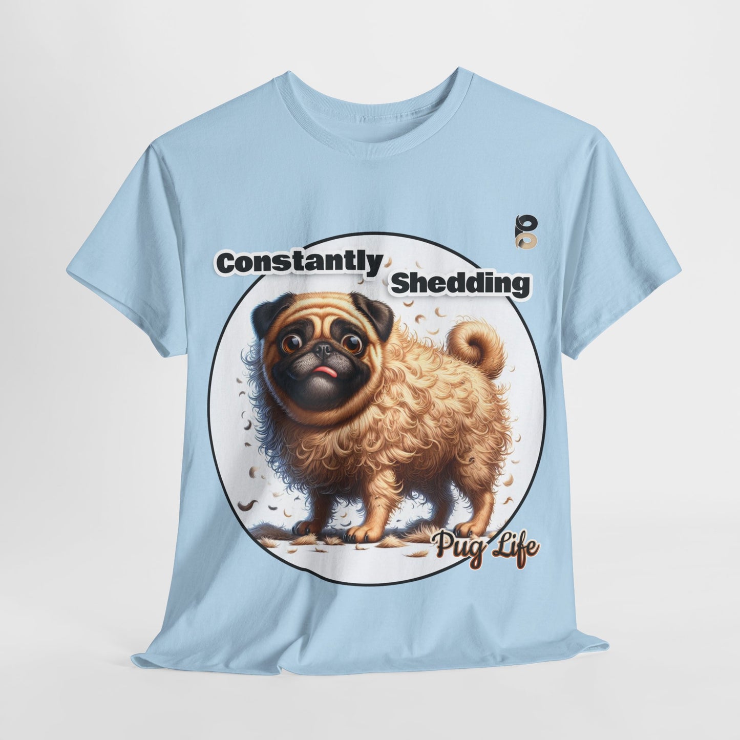 P&B Pug Life Edition: Constantly Shedding - Cotton Tee - Unisex