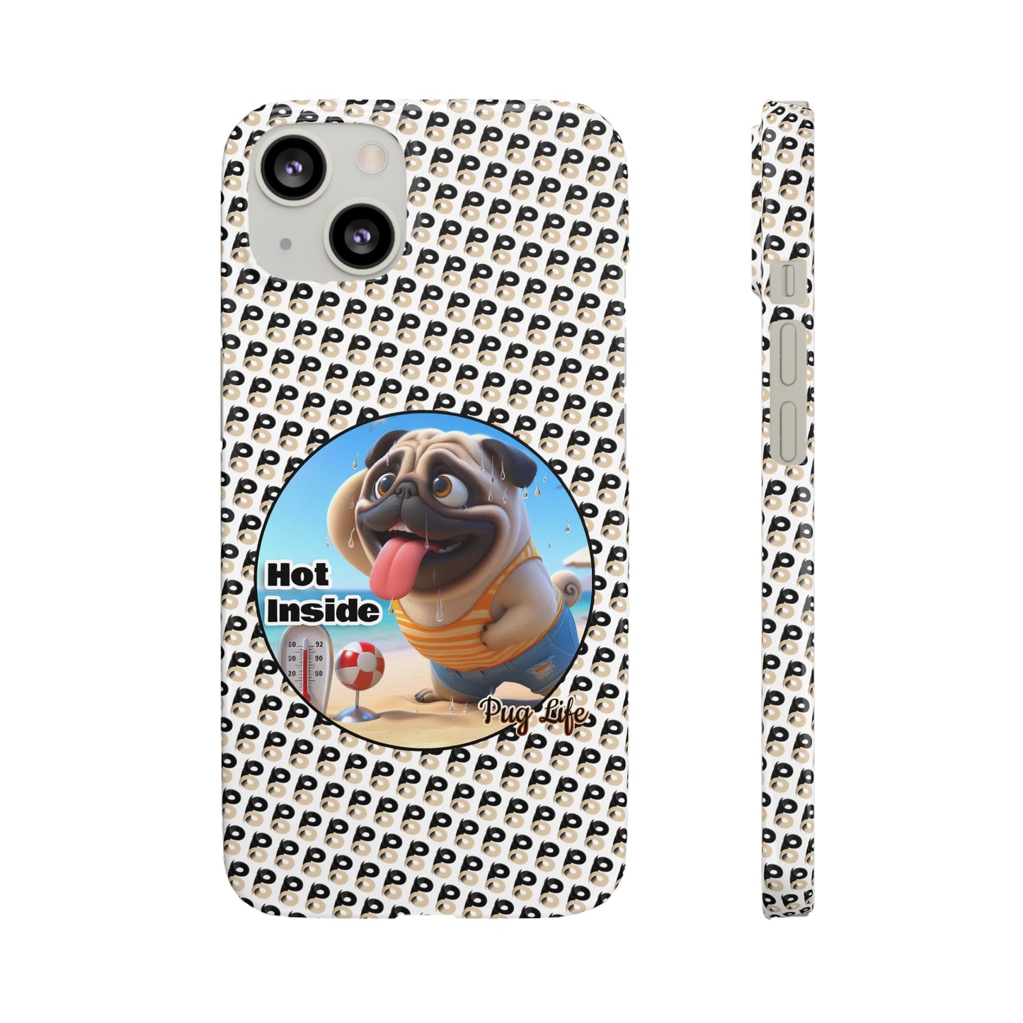 P&B Pug Life Edition: Hot Inside - Snap Case