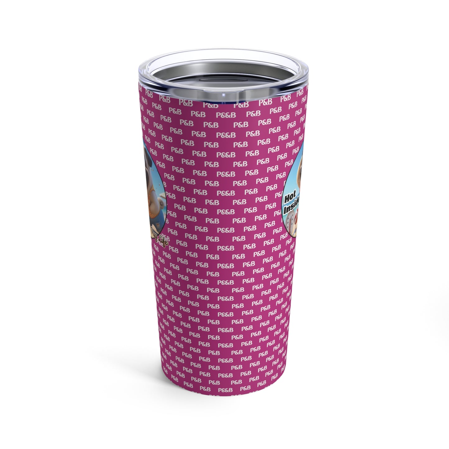 P&B Edition: Hot Inside - Tumbler 20oz - Pink