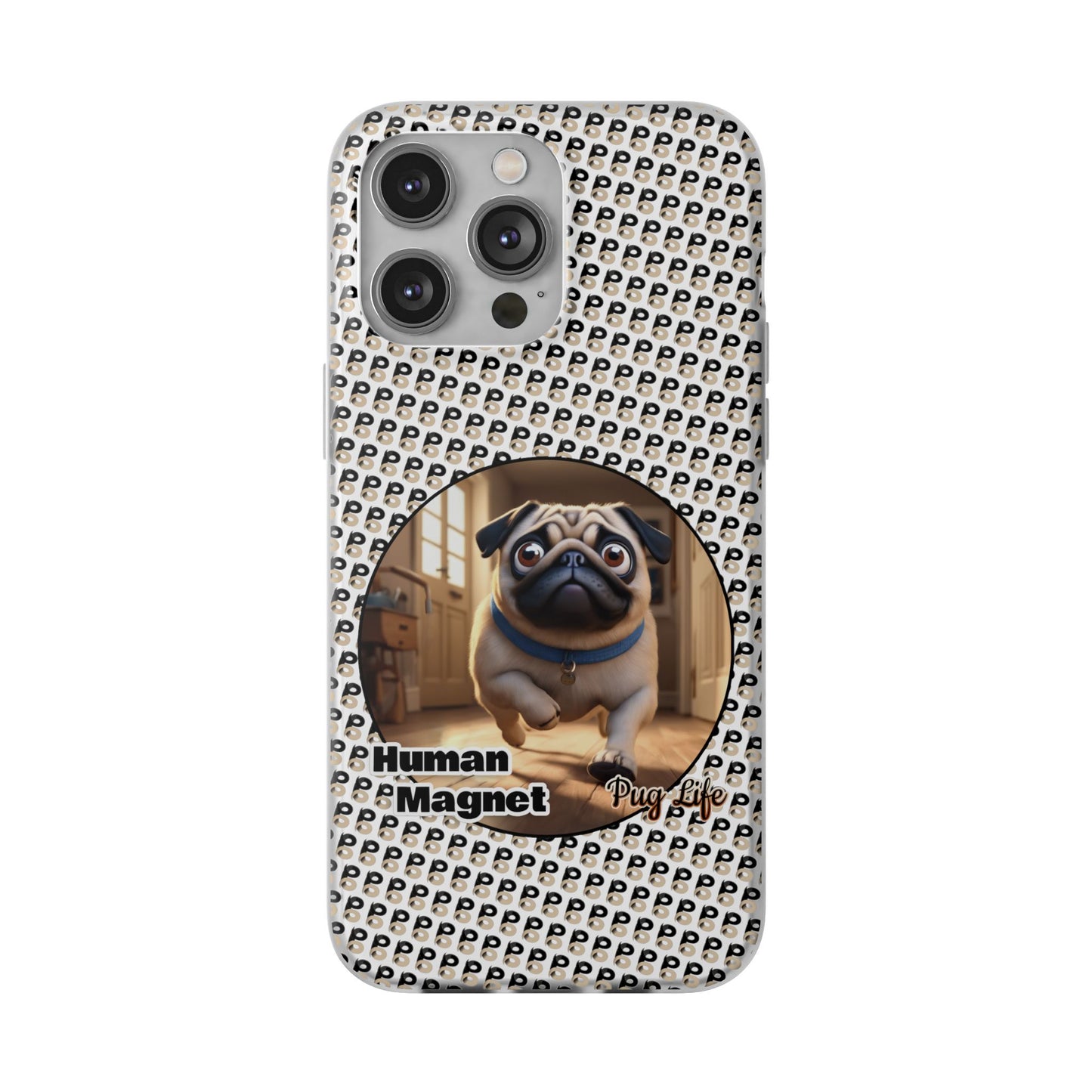 P&B Pug Life Edition: Human Magnet - Flexi Case