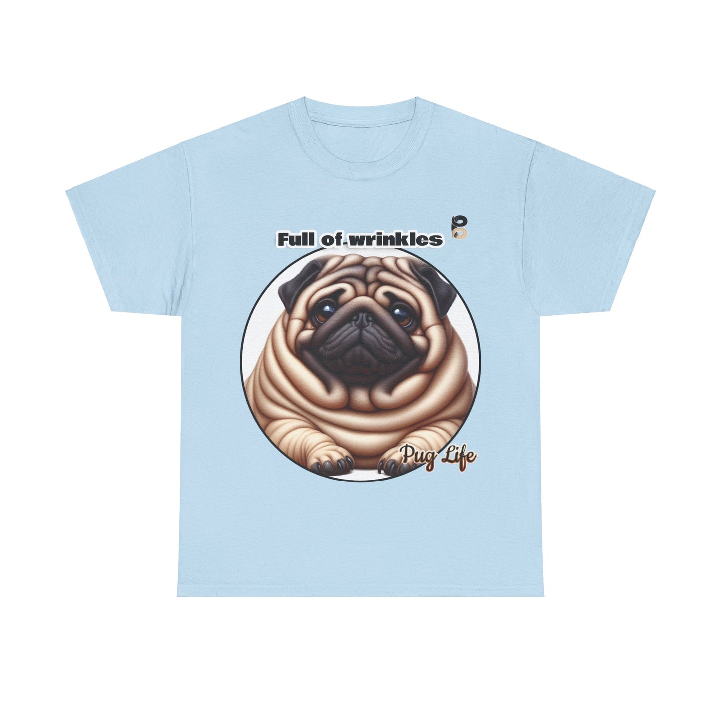 P&B Pug Life Edition: Full of Wrinkles - Cotton Tee - Unisex