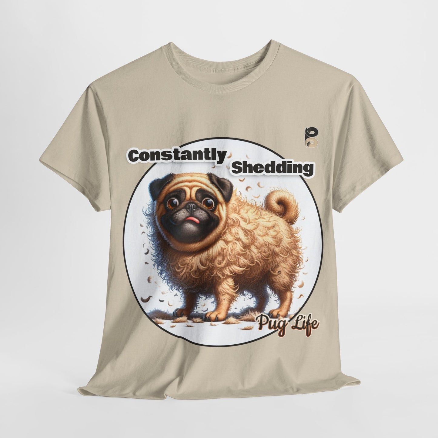 P&B Pug Life Edition: Constantly Shedding - Cotton Tee - Unisex