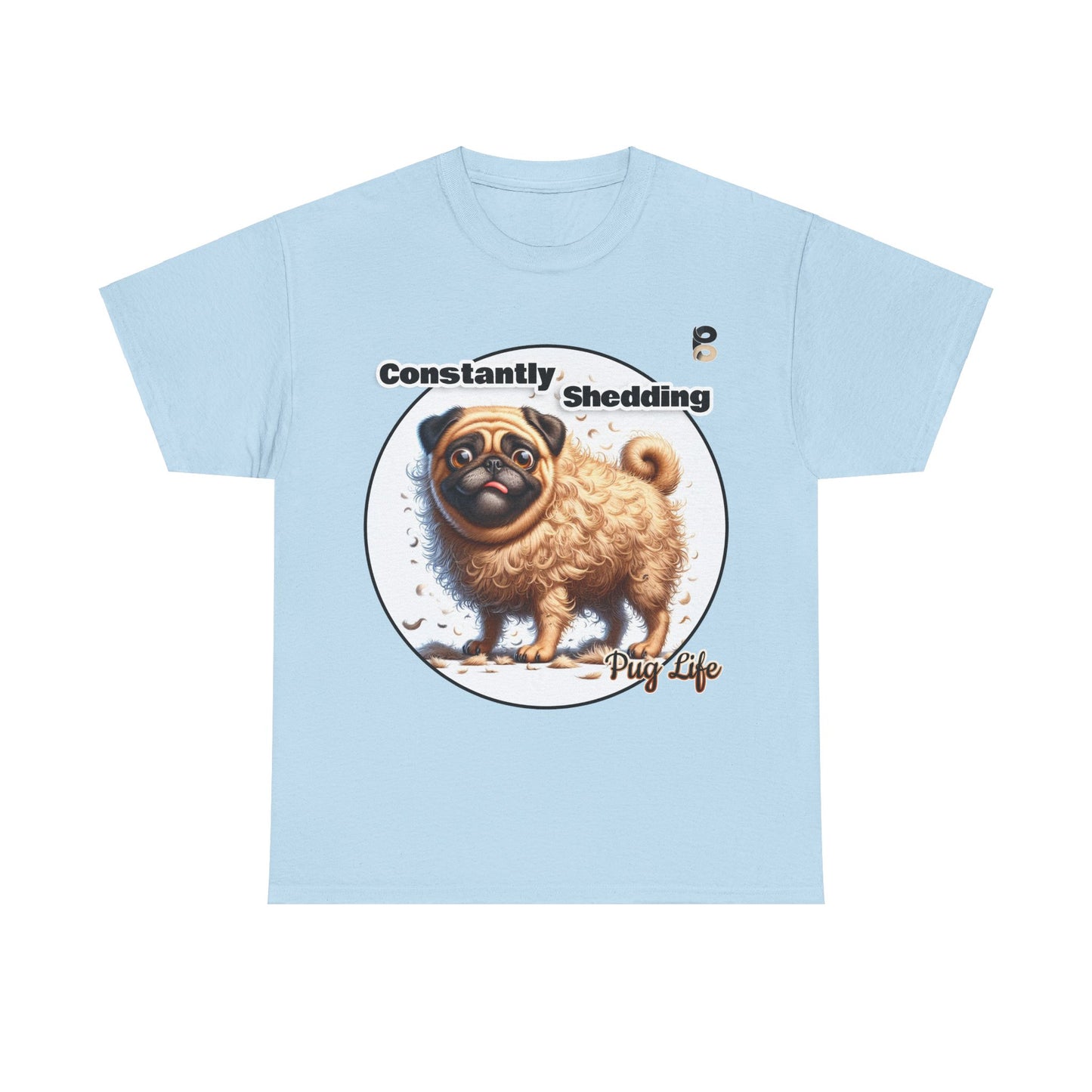 P&B Pug Life Edition: Constantly Shedding - Cotton Tee - Unisex