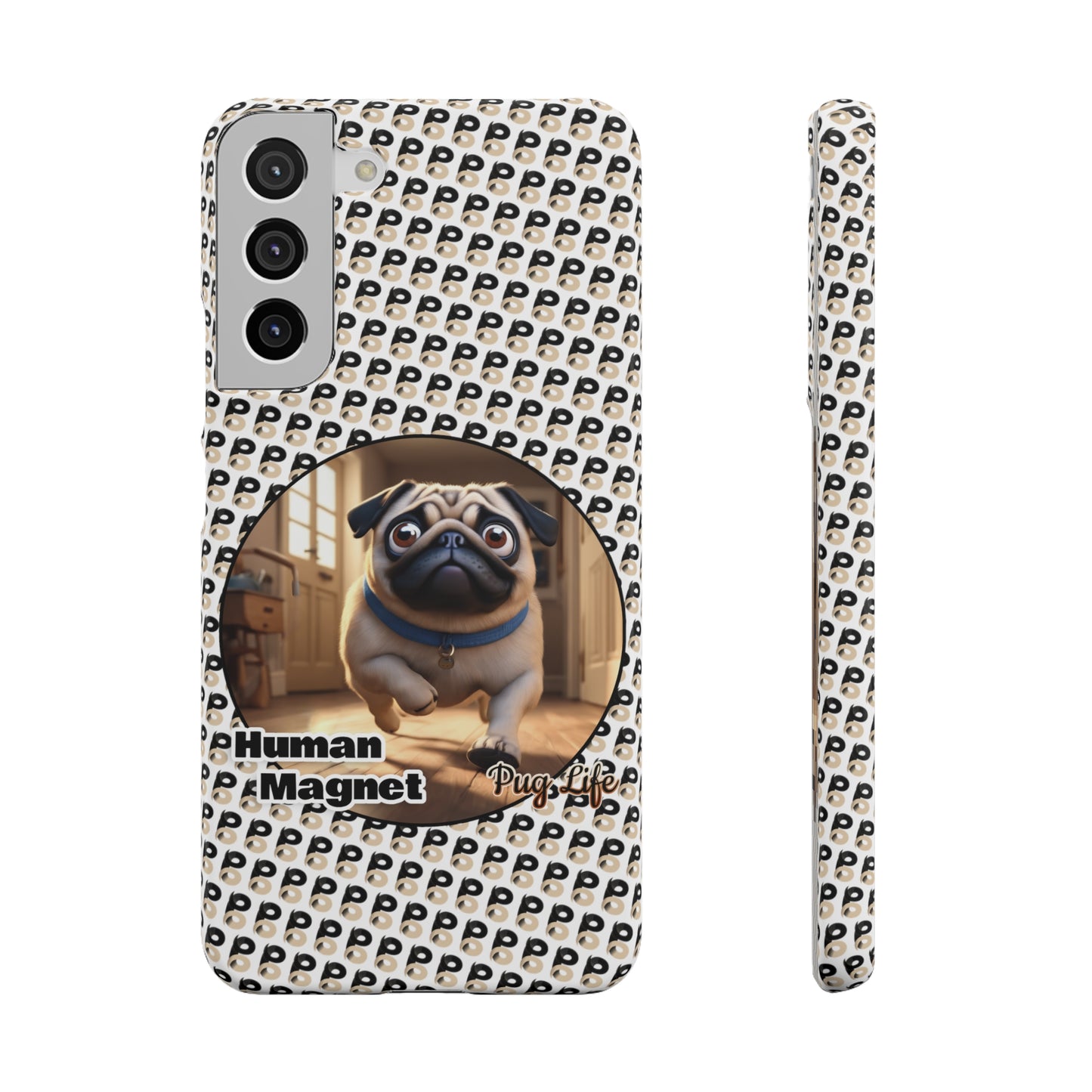 P&B Pug Life Edition: Human Magnet - Snap Case