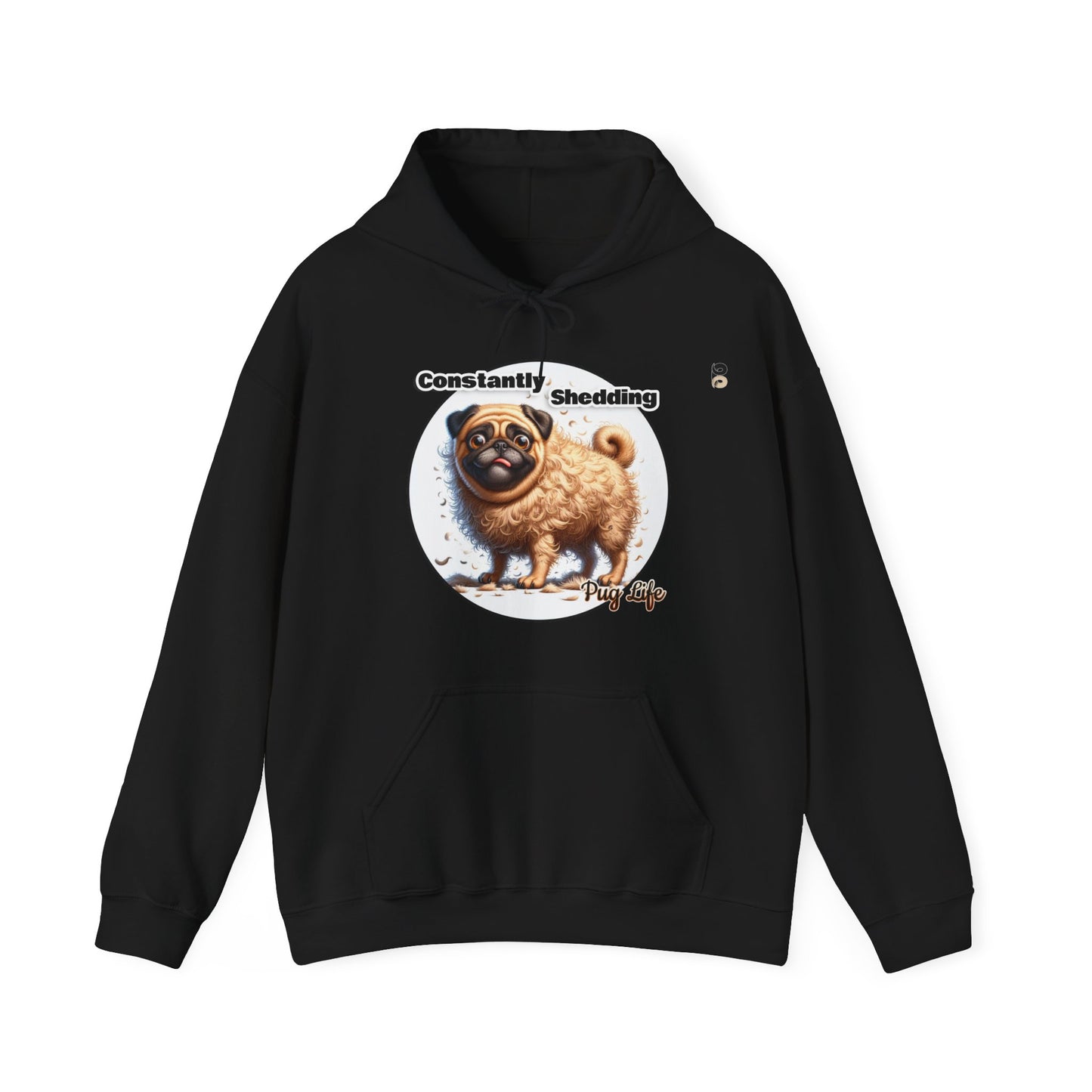 P&B Pug Life: Constantly Shedding - Unisex Hooded Sweatshirt