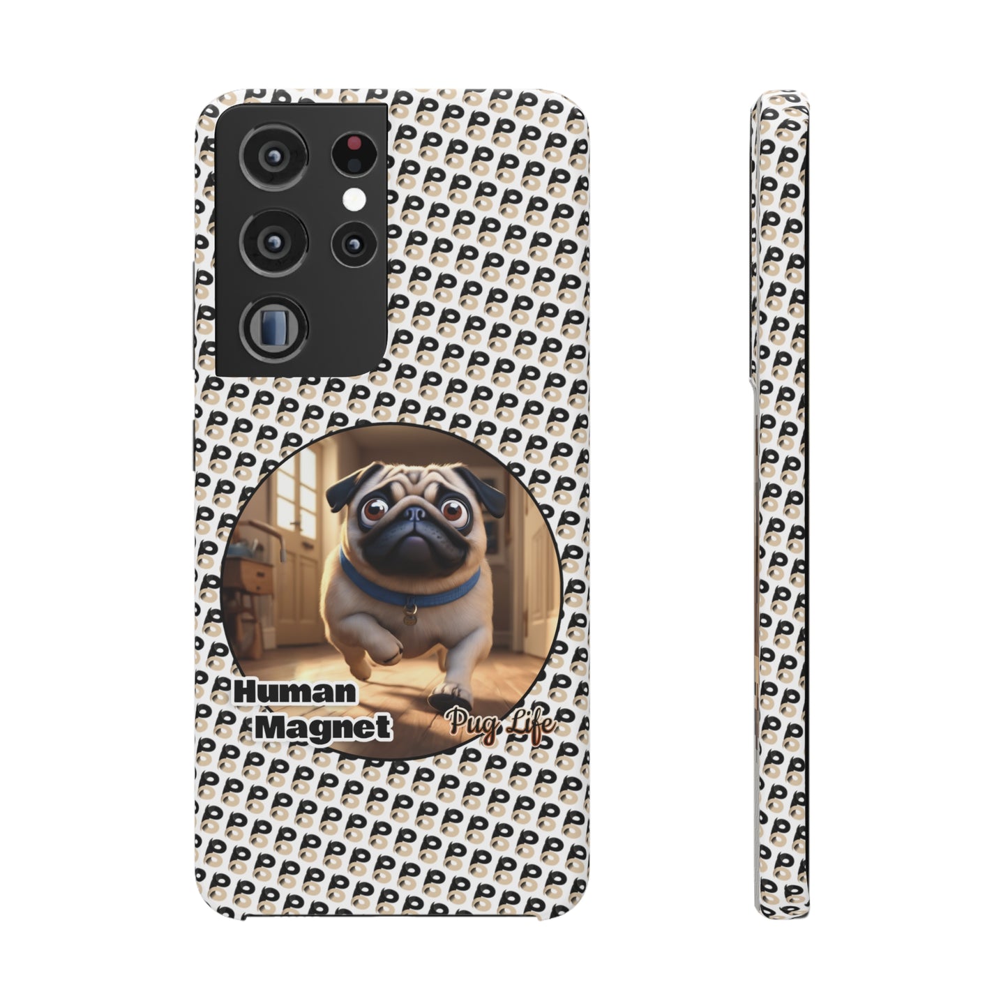 P&B Pug Life Edition: Human Magnet - Snap Case