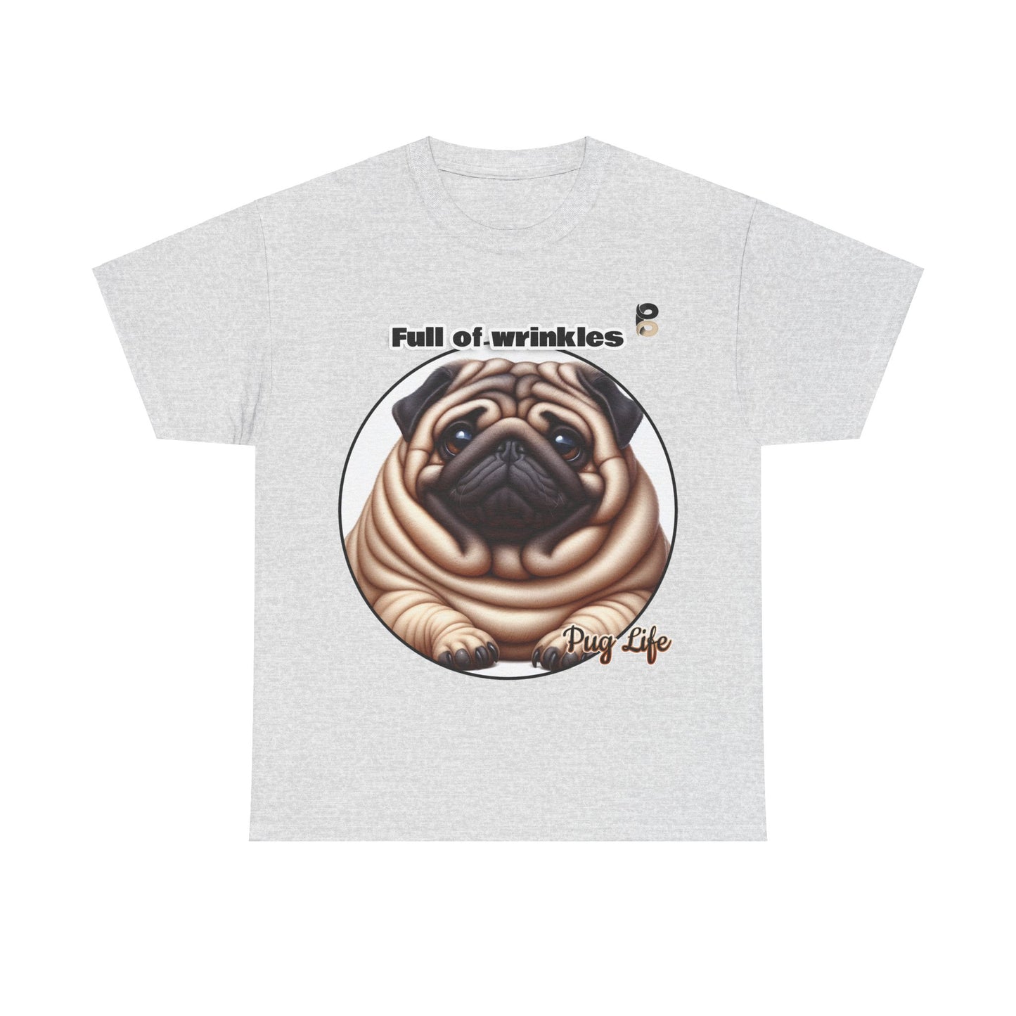 P&B Pug Life Edition: Full of Wrinkles - Cotton Tee - Unisex