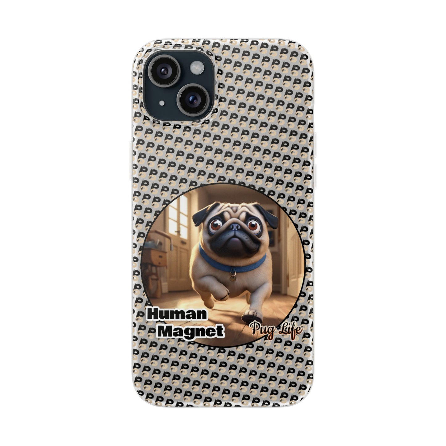 P&B Pug Life Edition: Human Magnet - Flexi Case