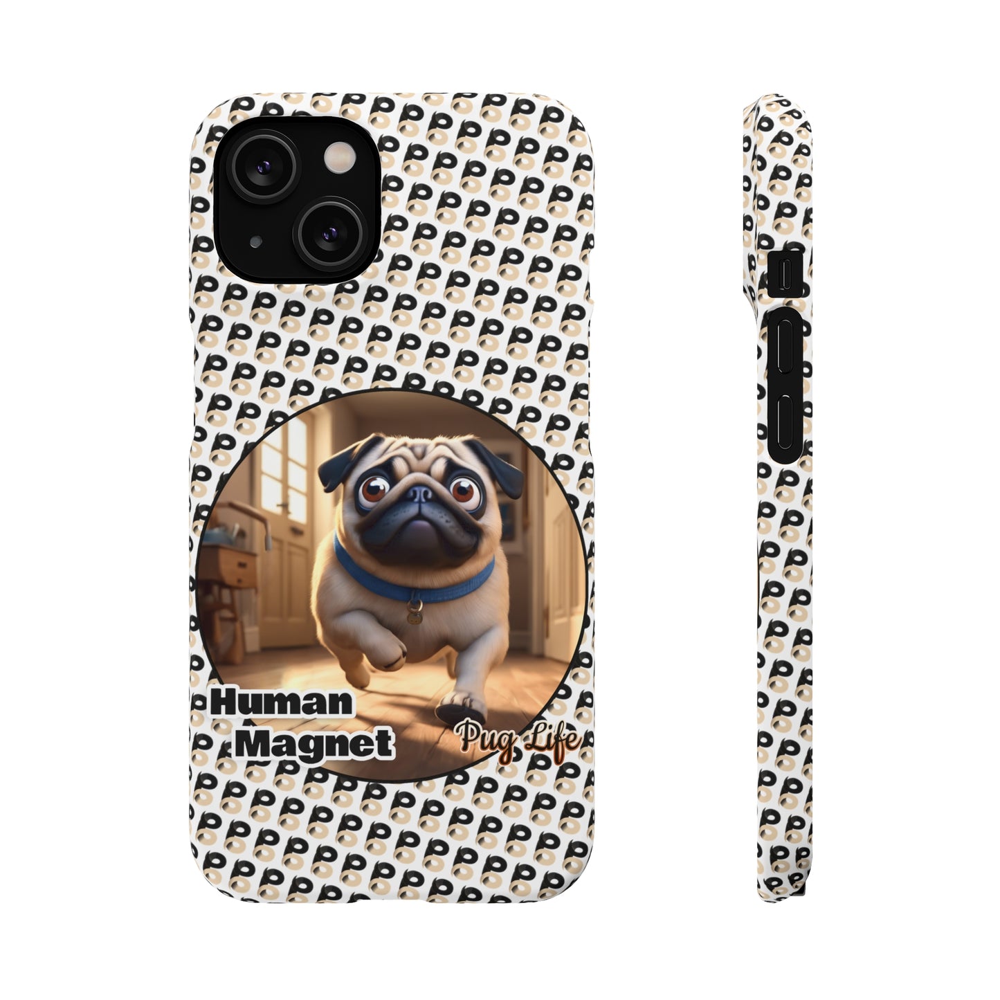 P&B Pug Life Edition: Human Magnet - Snap Case