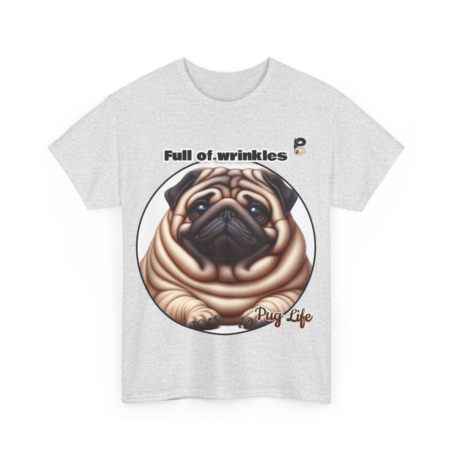 P&B Pug Life Edition: Full of Wrinkles - Cotton Tee - Unisex