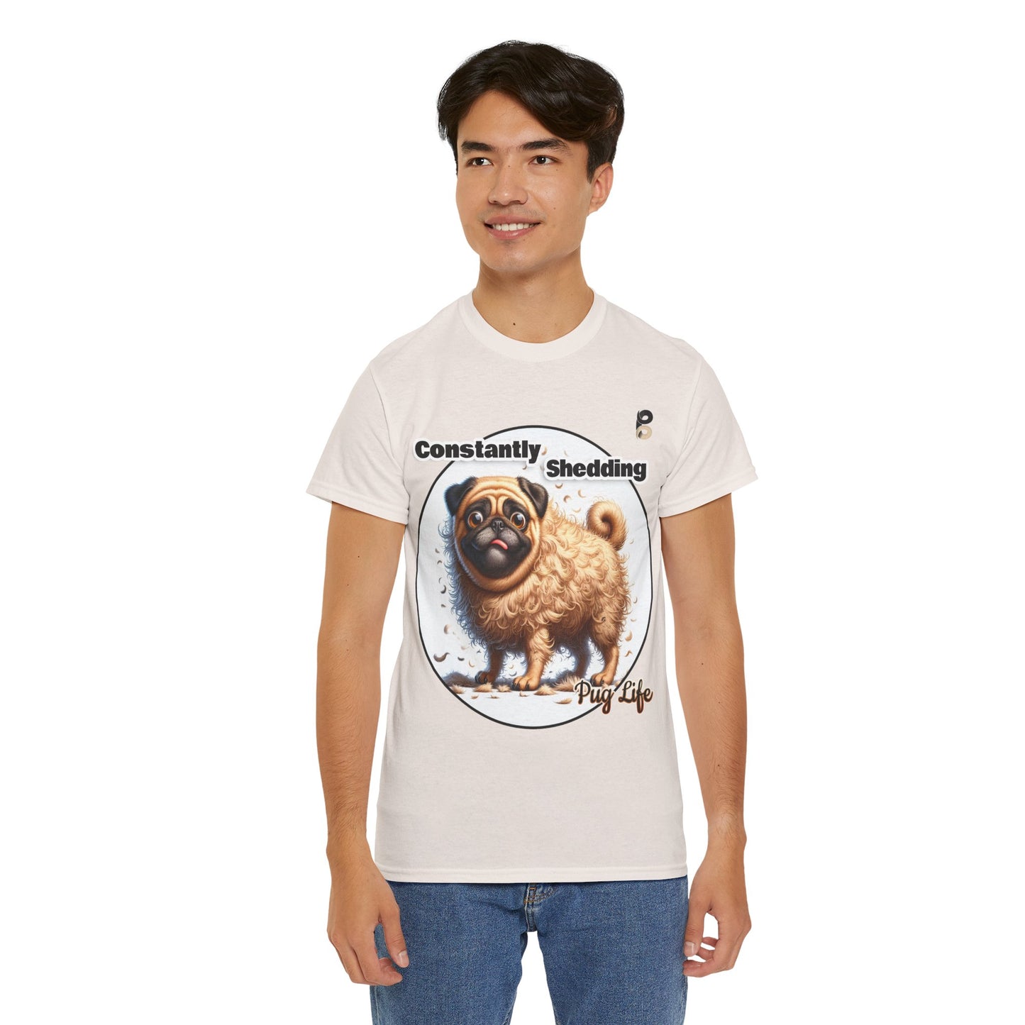 P&B Pug Life Edition: Constantly Shedding - Cotton Tee - Unisex