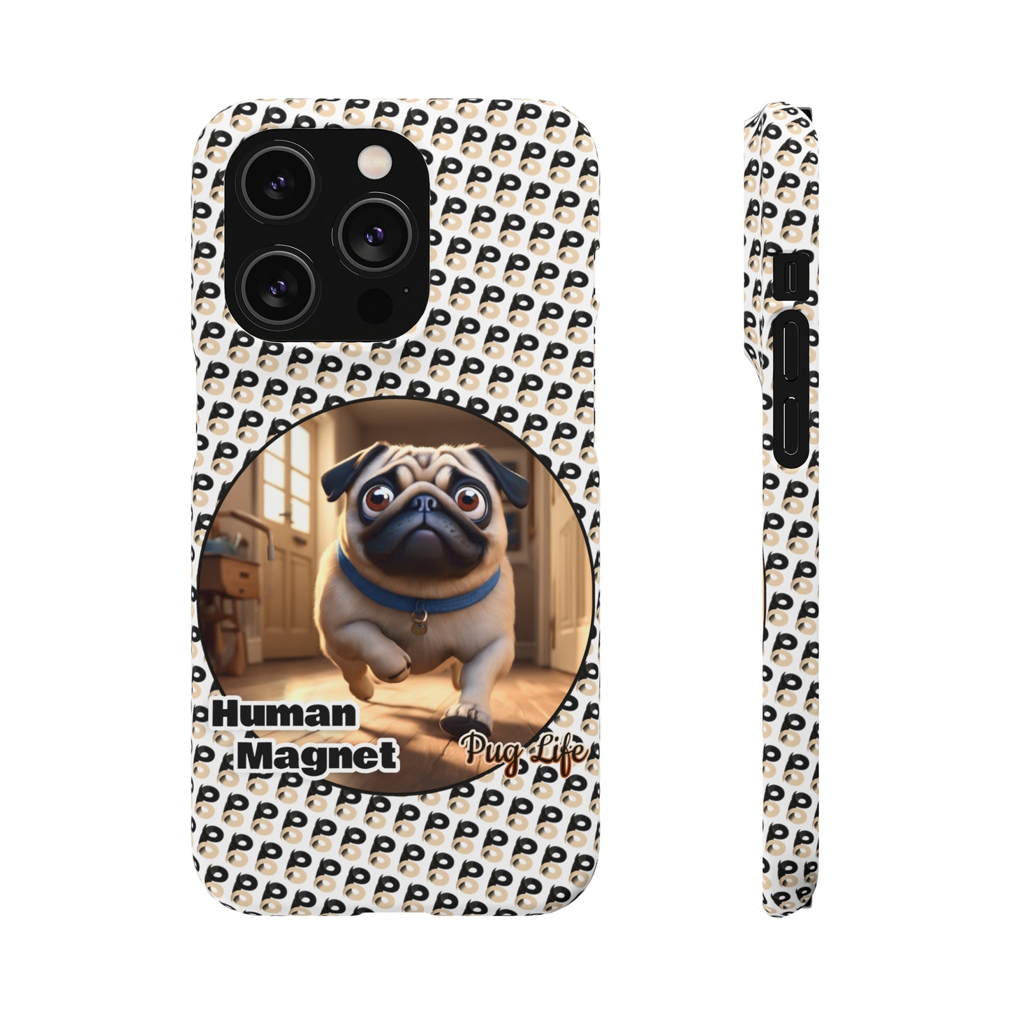 P&B Pug Life Edition: Human Magnet - Snap Case