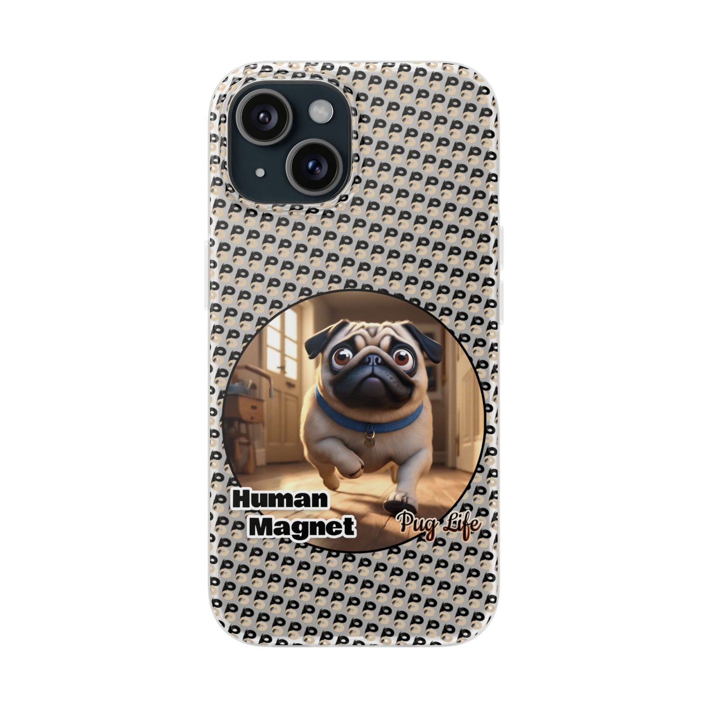 P&B Pug Life Edition: Human Magnet - Flexi Case