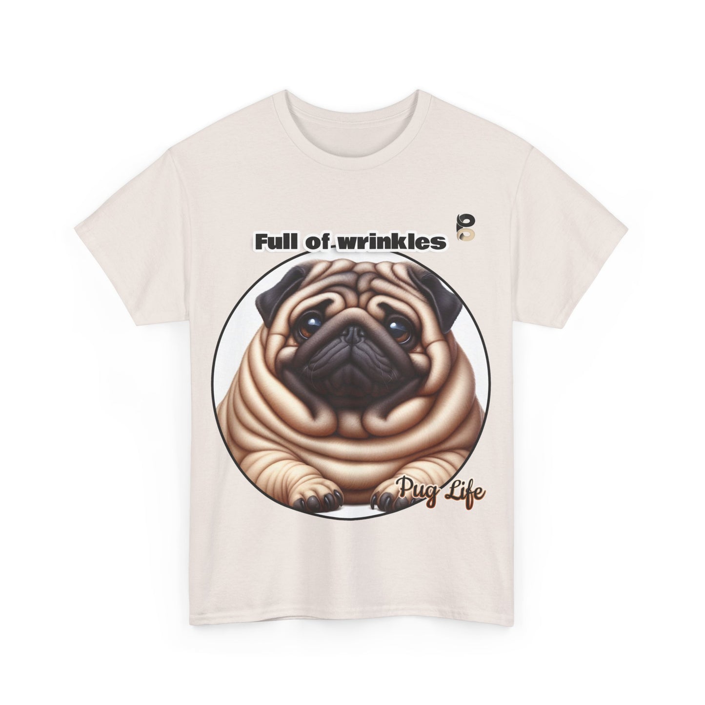 P&B Pug Life Edition: Full of Wrinkles - Cotton Tee - Unisex