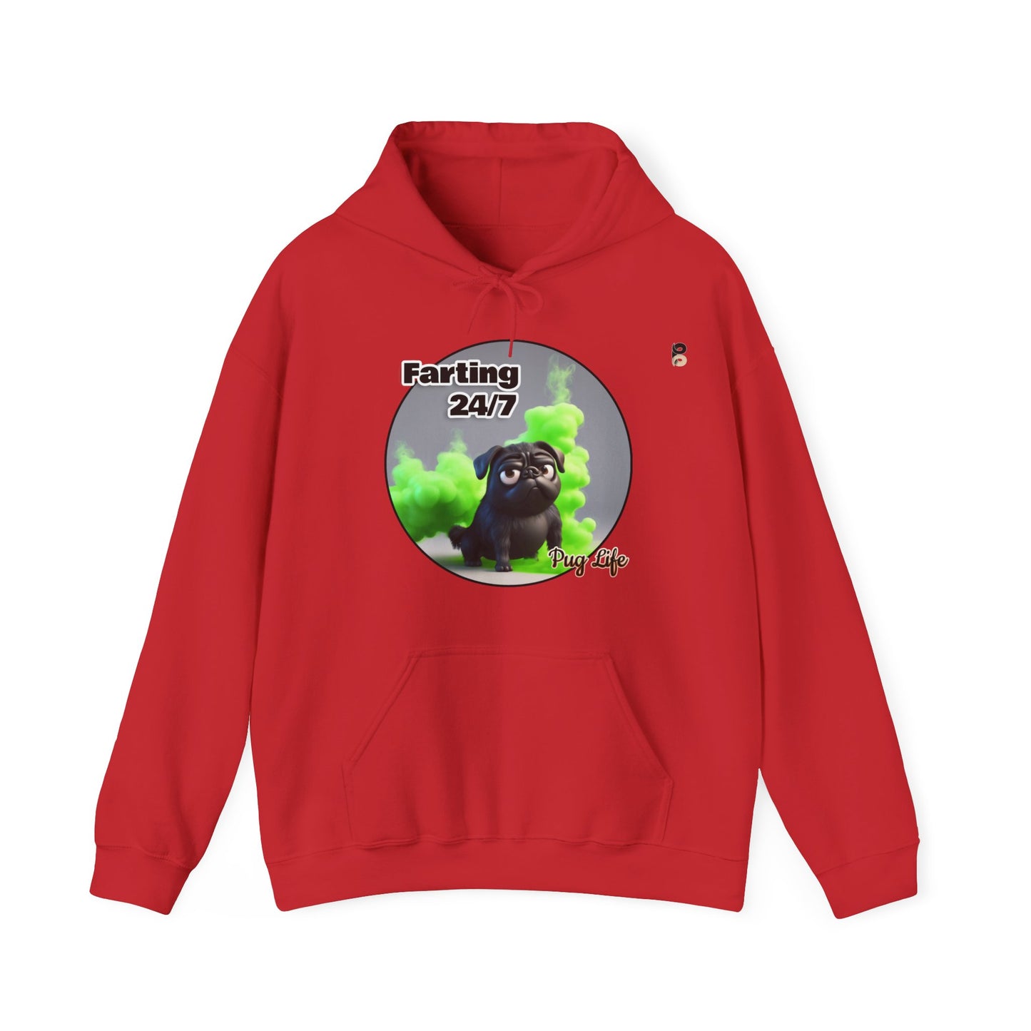 P&B Pug Life: Farting 24/7 - Unisex Hooded Sweatshirt