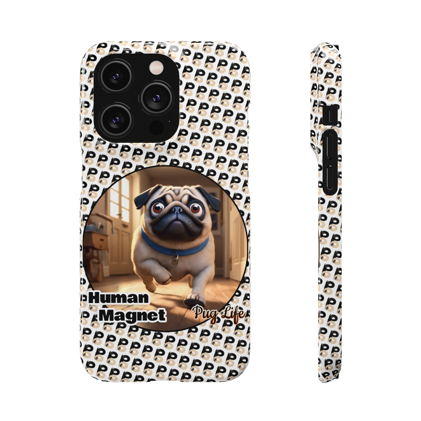 P&B Pug Life Edition: Human Magnet - Snap Case