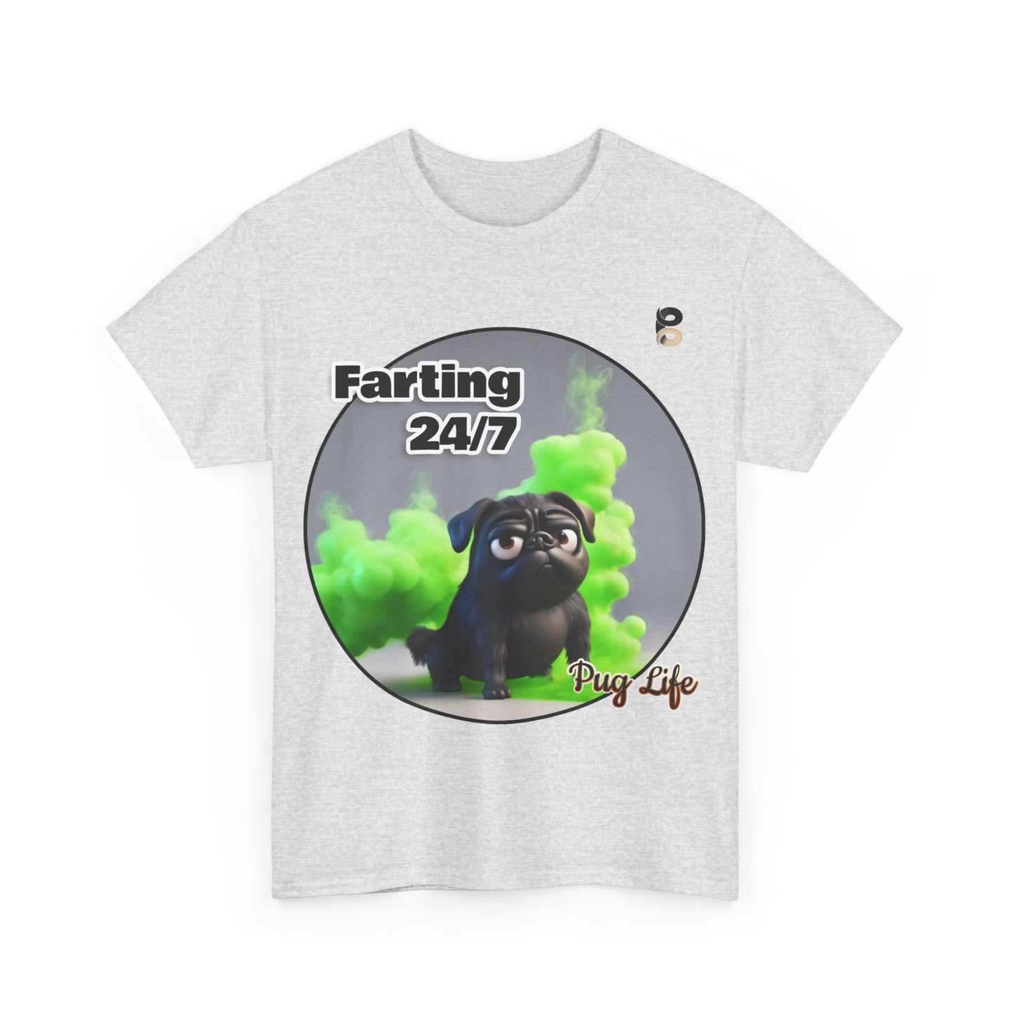 P&B Pug Life Edition: Farting 24/7 - Cotton Tee - Unisex